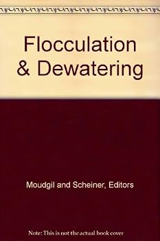 Flocculation and Dewatering: Proceedings of the Engineering Foundation Conference, Palm Coast Florida, January 10-15, 1988