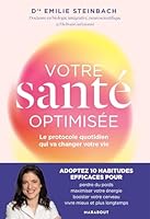 Votre santé optimisée: Le protocole quotidien qui va changer votre vie 250118985X Book Cover
