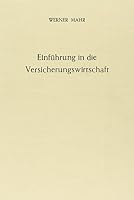 Einfuhrung in Die Versicherungswirtschaft: Allgemeine Versicherungslehre 3428009738 Book Cover