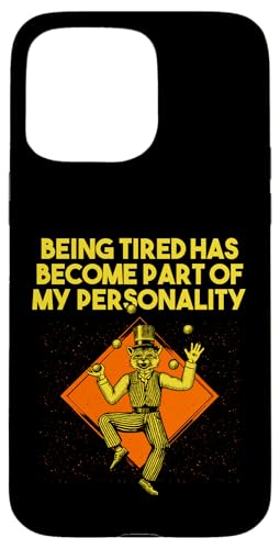 Being Tired Become Part of My Personality �ʔ������ �X�}�z�P�[�X iPhone 15 Pro Max �p