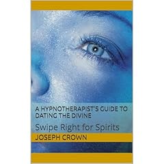 A Hypnotherapist’s Guide to Dating the Divine Audiolibro Por Joseph Crown arte de portada