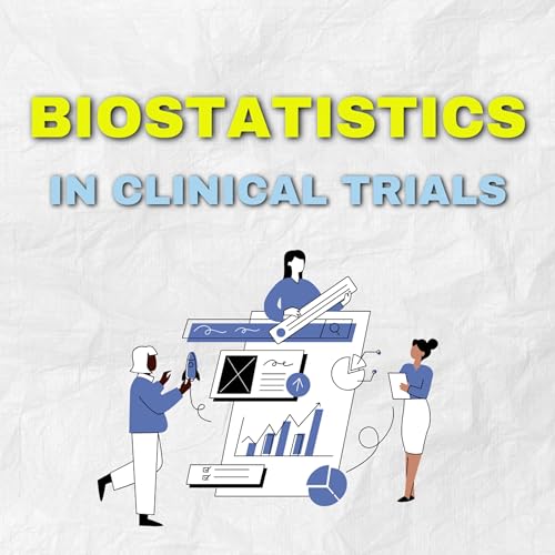 Biostatistics: The Unsung Hero of Clinical Research
