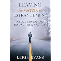 Leaving the Matrix of Estrangement