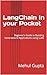 LangChain in your Pocket: Beginner's Guide to Building Generative AI Applications using LLMs (Generative AI books)