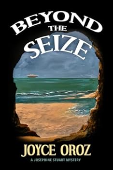 Beyond the Seize: A Josephine Stuart Mystery