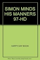 SIMON MINDS HIS MANNERS 97-HD 0784719241 Book Cover