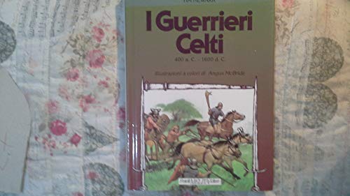  I GUERRIERI CELTI 400a.c.-1600 d.c.