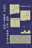  UNA ESPINA EN EL ZAPATO (Spanish Edition)
