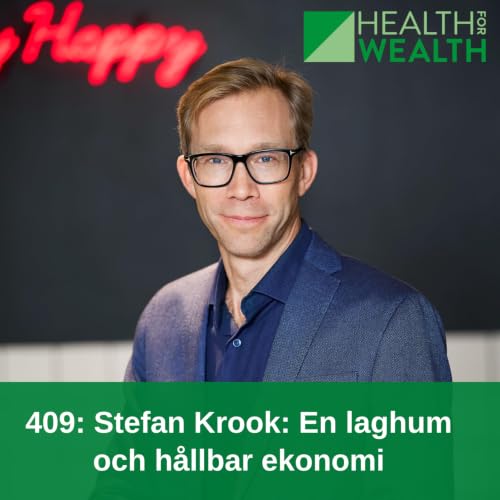 409: Stefan Krook: En laghum och h&aring;llbar ekonomi