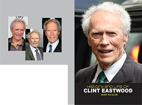 History and Life of Clint Eastwood
