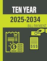 Ten Year Bill Payment Tracker: Bill Payment Tracker Notebook | Monthly Bill Payment Log Book | Bill Payment Tracker Monthly Organizer For 10 Years(120 Months Bill Payment) B09GZM9J3V Book Cover