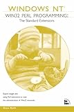 Win32 Perl Programming: The Standard Extensions (The Mtp Windows Nt Professional Reference Series)