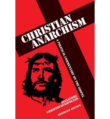 (Christian Anarchism: A Political Commentary on the Gospel) By Not Available (Author) Paperback on (03 , 2011)