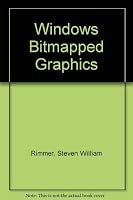 Windows Bitmapped Graphics 0830642064 Book Cover