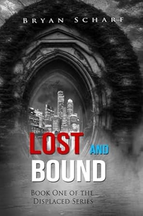 Amazon.com: Lost and Bound: Book One of the Displaced Series eBook