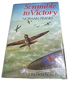 Scramble To Victory: Five Fighter Pilots 1939 1945 071830652X Book Cover