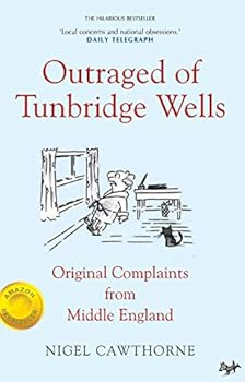 Paperback Outraged of Tunbridge Wells: Complaints from Middle England Book