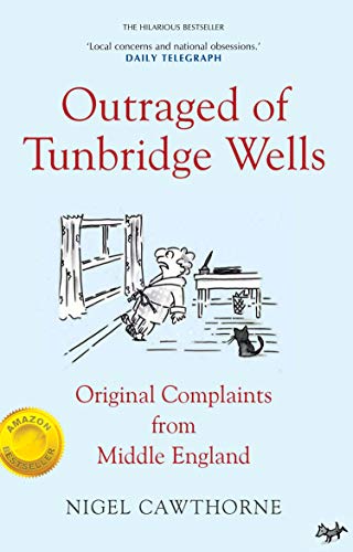 Outraged of Tunbridge Wells: Complaints from Middle England