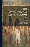 The Oxyrhynchus Papyri Volume Pt