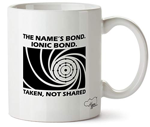 Image of Hippowarehouse The Name's Bond. Ionic Bond. Taken, not Shared Printed Mug Cup Ceramic 10oz