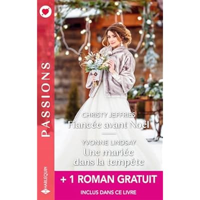 Fianc&eacute;e avant No&euml;l - Une mari&eacute;e dans la temp&ecirc;te - Le d&eacute;fi de la s&eacute;duction