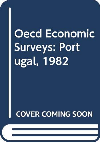 Oecd Economic Surveys: Portugal, 1982