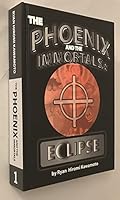 The Phoenix and the Immortals: Eclipse 0990504409 Book Cover