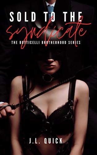 Sold To The Syndicate: The Botticelli Brotherhood Series