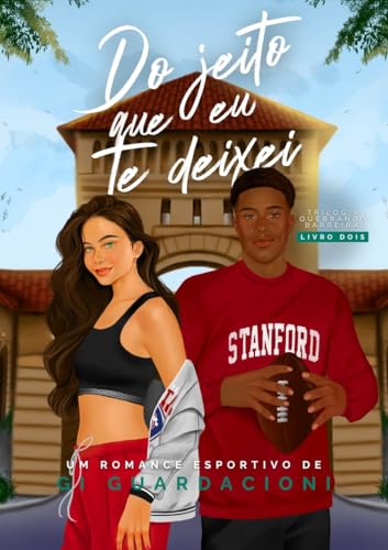 Do Jeito Que Eu te Deixei (Trilogia Quebrando Barreiras Livro 2)
