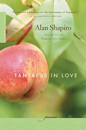 Tantalus In Love: Poems – Reinventing Myth in Lyrical Portraits of Jealousy, Yearning, and Fragile Renewal