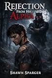  Rejection From His Alpha (English Edition)