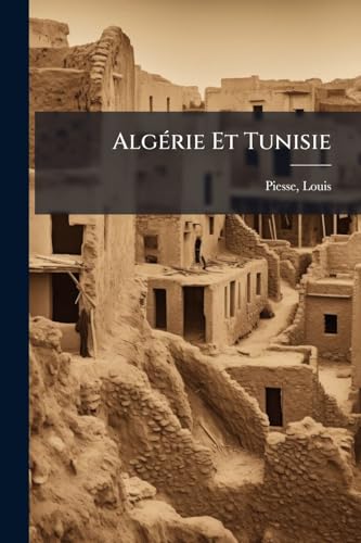 Algérie Et Tunisie (French Edition)