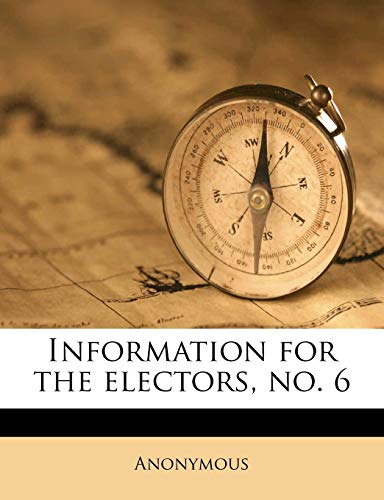 Information for the Electors, No. 6