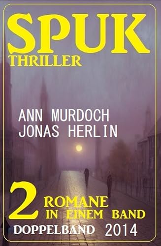 Spuk Thriller Doppelband 2014 (German Edition) - Herlin, Jonas