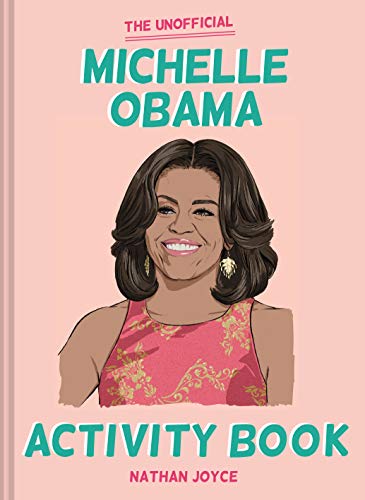The Unofficial Michelle Obama Activity Book: Quizzes, puzzles and trivia on a cultural icon (English Edition)