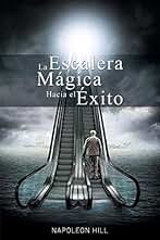 La Escalera Magica Hacia el Exito