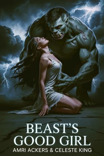 Beast’s Good Girl (With: Amri Ackers)