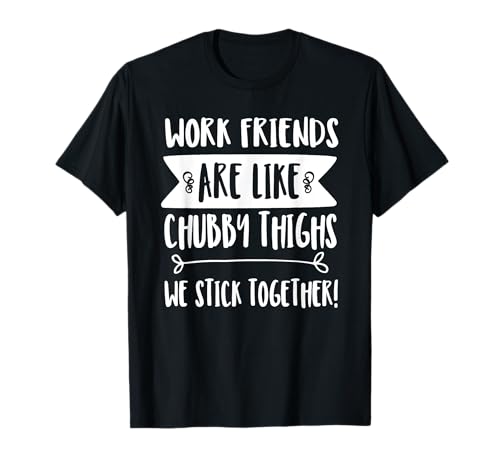 Work Friends Stick Together - Cute Work Besties T-Shirt