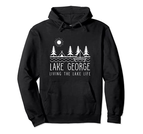 Living the Lake Life Lake George Kayak Hoodie