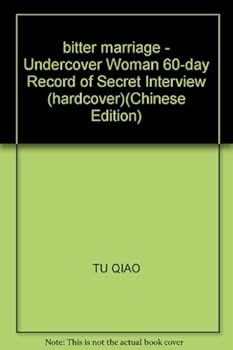 bitter marriage - Undercover Woman 60-day Record of Secret Interview