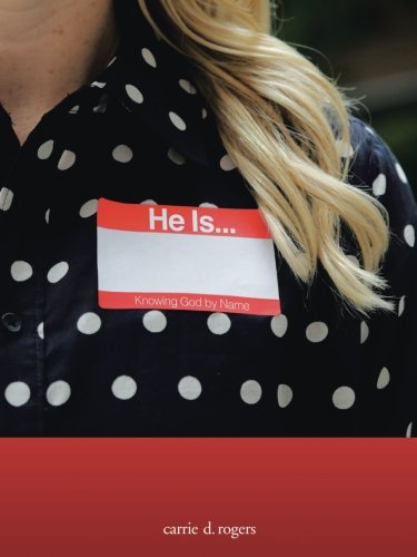 He Is ...: Knowing God by Name 1512705357 Book Cover