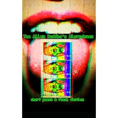 The Alien Buddha's Microdoses