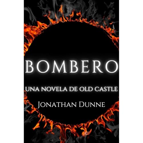 Bombero (Spanish Edition) Audiolibro Por Jonathan Dunne arte de portada