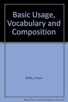 Paperback Basic Usage, Vocabulary, and Composition: Lessons on Usage, Reading Selections, the Practice of Writing. Book