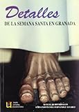  Detalles de la Semana Santa en Granada