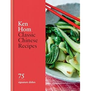 Classic Chinese Recipes: 75 signature dishes Hardcover – 13 Mar. 2025
