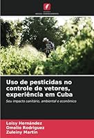 Uso de pesticidas no controle de vetores, experiência em Cuba 6205328143 Book Cover