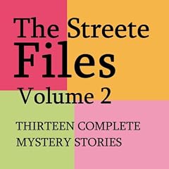The Streete Files, Volume 2 cover art