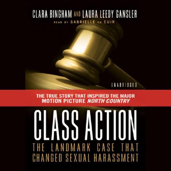 Class Action by Clara Bingham, Laura Leedy Gansler
