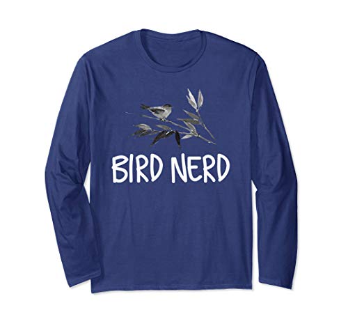 Bird Nerd Long Sleeve T-Shirt Birdwatching Ornithology Shirt